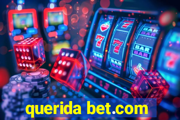 querida bet.com